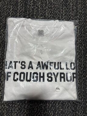 That’s A Awful Lot Of Cough Syrup Tee